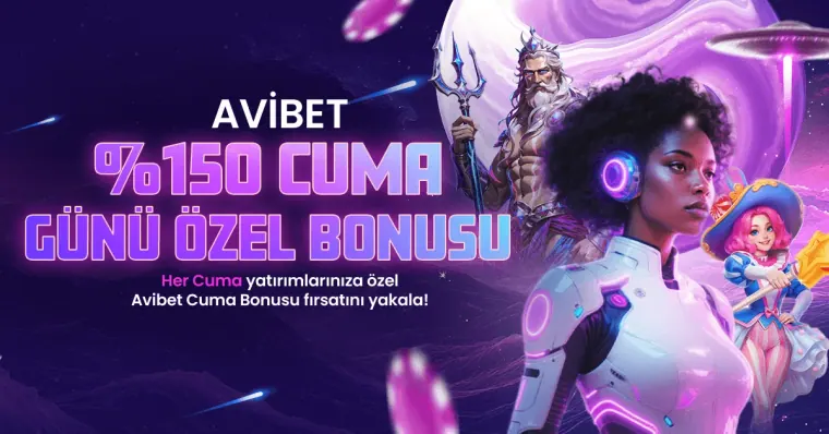 Avibet %150 Cuma Yatırım Bonusu